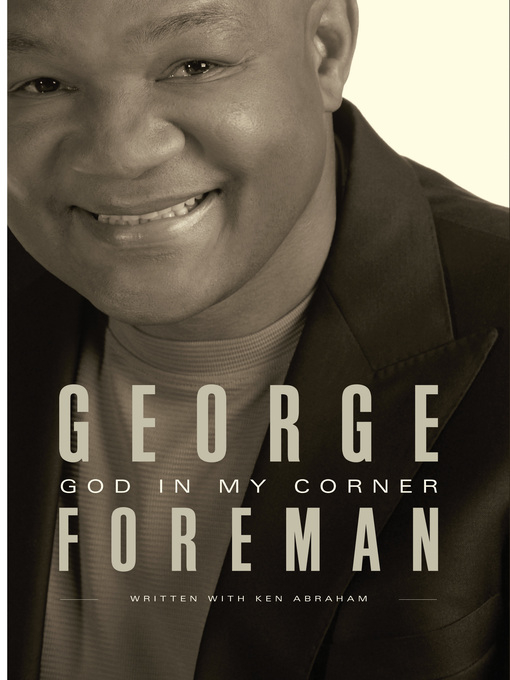 Title details for God In My Corner by George Foreman - Available